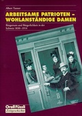 Cover: Arbeitsame Patrioten - Wohlanst&auml;ndige Damen - Orell F&uuml;ssli Verlag