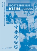 Cover: Gottesdienst mit Klein und Gross / Gottesdienst mit Klein und Gross - Theologischer Verlag Z&uuml;rich