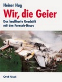Abbildung von: Wir, die Geier - Orell Füssli Verlag