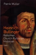 Cover: Heinrich Bullinger - Theologischer Verlag Z&uuml;rich
