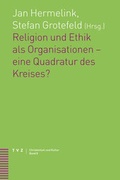Cover: Religion und Ethik als Organisationen - eine Quadratur des Kreises? - Theologischer Verlag Z&uuml;rich