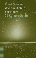 Cover: Wie ein Dieb in der Nacht - Theologischer Verlag Z&uuml;rich
