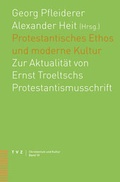 Cover: Protestantisches Ethos und moderne Kultur - Theologischer Verlag Z&uuml;rich