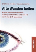 Cover: Alte Wunden heilen - Orell F&uuml;ssli Verlag