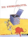 Cover: Die Wunderschachtel - Orell F&uuml;ssli Verlag