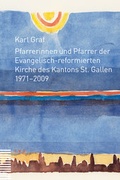 Cover: Pfarrerinnen und Pfarrer der Evangelisch-reformierten Kirche des Kantons St. Gallen - Theologischer Verlag Z&uuml;rich