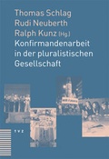 Cover: Konfirmandenarbeit in der pluralistischen Gesellschaft - Theologischer Verlag Z&uuml;rich