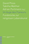 Cover: Im Auge des Flaneurs - Theologischer Verlag Z&uuml;rich