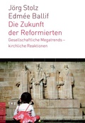 Cover: Die Zukunft der Reformierten - Theologischer Verlag Z&uuml;rich