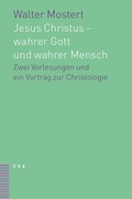 Abbildung von: Jesus Christus - wahrer Gott und wahrer Mensch - Theologischer Verlag Zürich