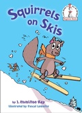 Cover: Squirrels on Skis - Random House Books for Young Readers
