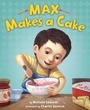 Cover: Max Makes A Cake - Random House Books for Young Readers