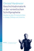 Cover: Geschichtsdivinatorik in der vorexilischen Schriftprophetie - Theologischer Verlag Z&uuml;rich
