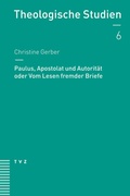 Abbildung von: Paulus, Apostolat und Autorität oder Vom Lesen fremder Briefe - Theologischer Verlag Zürich
