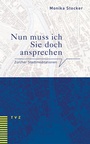 Cover: Nun muss ich Sie doch ansprechen - Theologischer Verlag Zürich