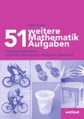 Cover: 51 weitere Mathematik-Aufgaben - Orell F&uuml;ssli Verlag
