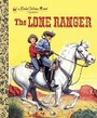 Cover: The Lone Ranger - Golden Books Publishing Company, Inc.