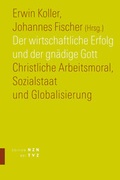 Cover: Der wirtschaftliche Erfolg und der gn&auml;dige Gott - Theologischer Verlag Z&uuml;rich