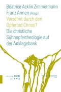 Cover: Vers&ouml;hnt durch den Opfertod Christi? - Theologischer Verlag Z&uuml;rich
