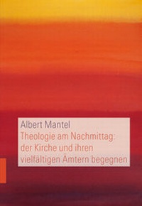 Abbildung von: Theologie am Nachmittag: der Kirche und ihren vielfältigen Ämtern begegnen - Theologischer Verlag Zürich