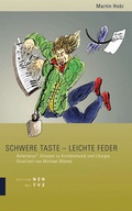 Cover: Schwere Taste - leichte Feder - Theologischer Verlag Z&uuml;rich