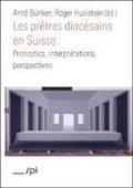 Cover: Les pr&ecirc;tres dioc&eacute;sains en Suisse - edition spi