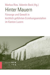 Enlarge image Cover: Hinter Mauern - Theologischer Verlag Zürich