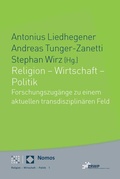 Cover: Religion - Wirtschaft - Politik - Theologischer Verlag Z&uuml;rich