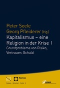 Cover: Kapitalismus - eine Religion in der Krise I - Theologischer Verlag Z&uuml;rich