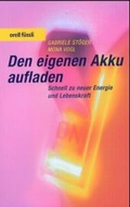 Cover: Den eigenen Akku aufladen - Orell F&uuml;ssli Verlag