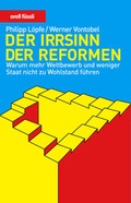 Cover: Der Irrsinn der Reformen - Orell F&uuml;ssli Verlag