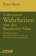 Cover: Unbequeme Wahrheiten &uuml;ber Shareholder-Value - Orell F&uuml;ssli Verlag