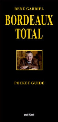 Enlarge image Cover: Bordeaux Total - Orell Füssli Verlag