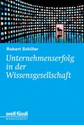 Cover: Unternehmenserfolg in der Wissensgesellschaft - Orell F&uuml;ssli Verlag