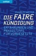 Cover: Die faire K&uuml;ndigung - Orell F&uuml;ssli Verlag