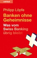 Cover: Banken ohne Geheimnisse - Orell F&uuml;ssli Verlag
