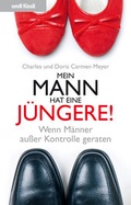 Cover: Mein Mann hat eine J&uuml;ngere! - Orell F&uuml;ssli Verlag