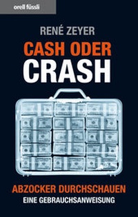 Enlarge image Cover: Cash oder Crash - Orell Füssli Verlag
