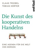 Cover: Die Kunst des kooperativen Handelns - Orell F&uuml;ssli Verlag