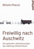 Cover: Freiwillig nach Auschwitz - Orell F&uuml;ssli Verlag