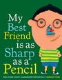 Cover: My Best Friend Is As Sharp As a Pencil: And Other Funny Classroom Portraits - Schwartz & Wade