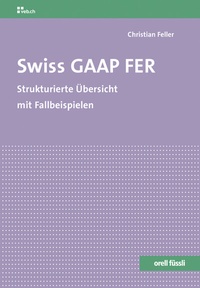 Enlarge image Cover: Swiss GAAP FER - Orell Füssli Verlag