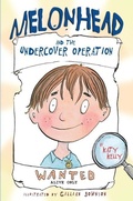 Cover: Melonhead and the Undercover Operation - Delacorte Press