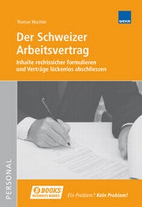 Abbildung von: Der Schweizer Arbeitsvertrag - WEKA Schweiz