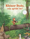Cover: Kleiner Dodo, was spielst du? - NordS&uuml;d Verlag