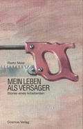 Cover: Mein Leben als Versager - Cosmos-Verlag