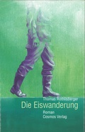 Cover: Die Eiswanderung - Cosmos-Verlag
