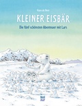 Cover: Kleiner Eisb&auml;r - Die f&uuml;nf sch&ouml;nsten Abenteuer mit Lars - NordS&uuml;d Verlag