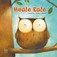 Enlarge image Cover: Heule Eule - NordSüd Verlag