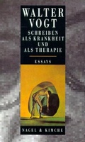 Cover: Schreiben als Krankheit und als Therapie - Nagel & Kimche